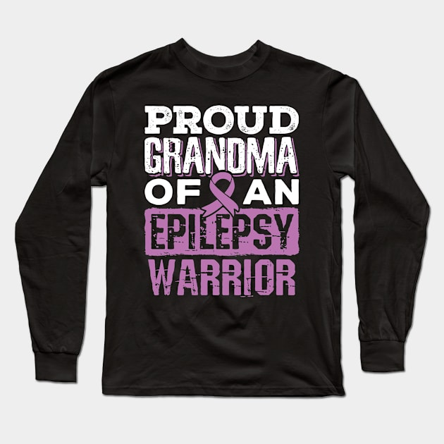 Epilepsy Awareness Shirt - Proud Grandma of Epilepsy Warrior Long Sleeve T-Shirt by redbarron